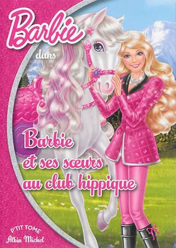 Barbie et ses soeurs au club hippique