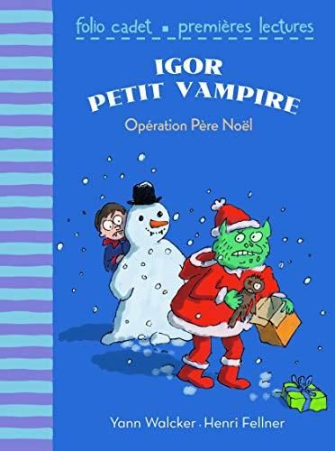 Igor petit vampire : Opération Père Noël