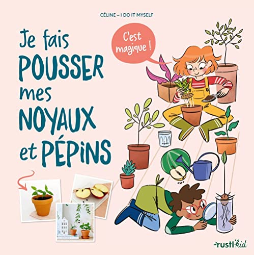 Je fais pousser vos noyaux et pépins !