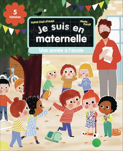 Je suis en maternelle, une année à l'école