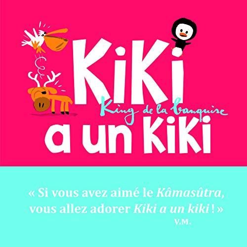 Kiki, king de la banquise T.00 : Kiki a un kiki