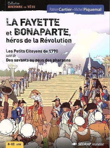La Fayette et Bonaparte héros de la Révolution