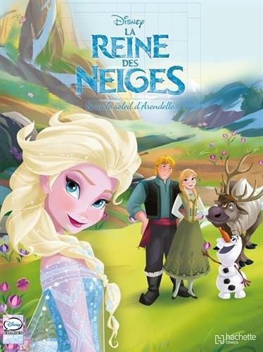 La Reine des neiges T.03 : Sous le soleil d'Arendelle