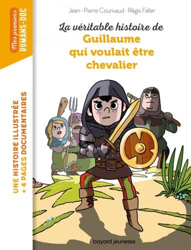 La Véritable histoire de Guillaume qui voulait être chevalier