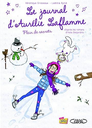 Le Journal d'Aurélie Laflamme T.04 : Plein de secrets