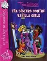 Le Téa Sisters contre Vanilla girls