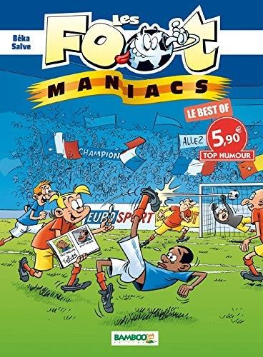 Les Foot Maniacs le best of