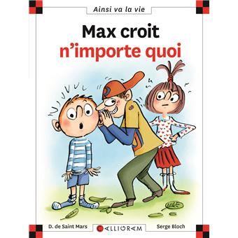 Max croit n'importe quoi