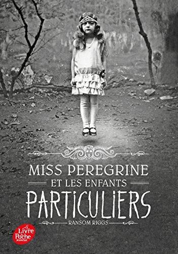 Miss Peregrine et les enfants particuliers T.01 : Miss Peregrine et les enfants particuliers