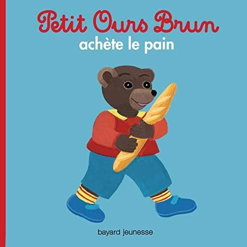 Petit ours brun : Petit Ours brun achète le pain