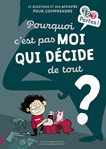 Pourquoi c'est pas moi qui décide de tout ?