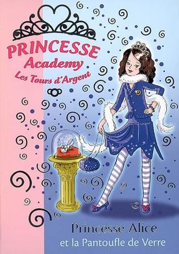 Princesse Alice et la pantoufle de verre