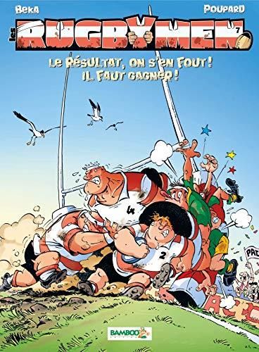 Résultat, on s'en fout ! Il faut gagner (Le) !