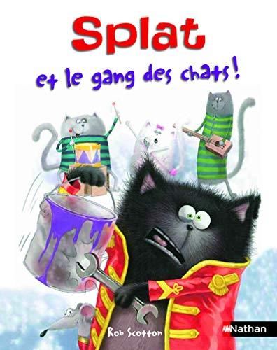 Splat le chat T.10 : Splat et le gang des chats !