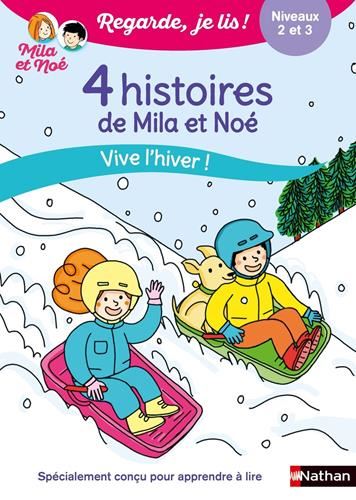 Vive l'hiver ! - 4 histoires de Mila et Noé - Regarde je lis ! - Dès 6 ans